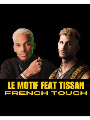 @Le Motif Feat Tissan - French Touch exclu clip farm #musique #pourtoi #rapfr #house #rap #entertainement #passion 